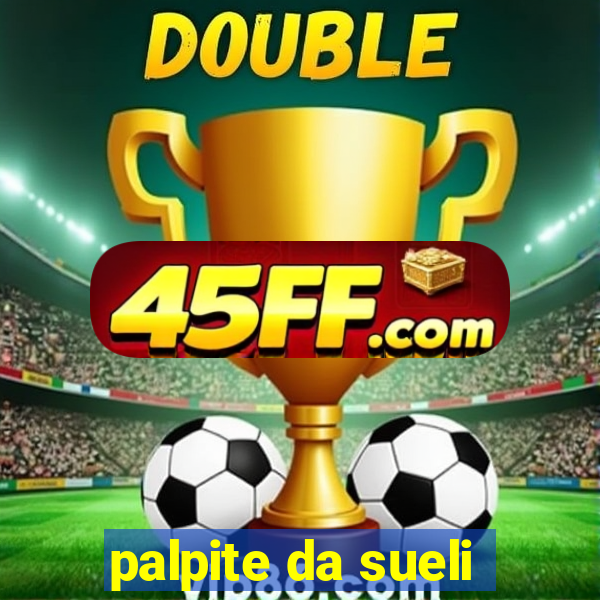 palpite da sueli